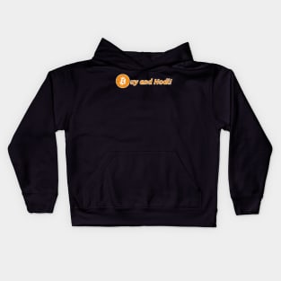 Buy and Hodl | Hold Bitcoin & Altcoins or Crypto Currencies Kids Hoodie